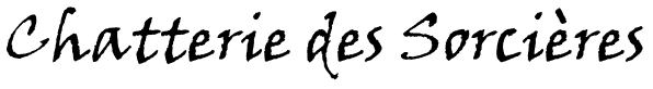 Chatterie des Sorcières